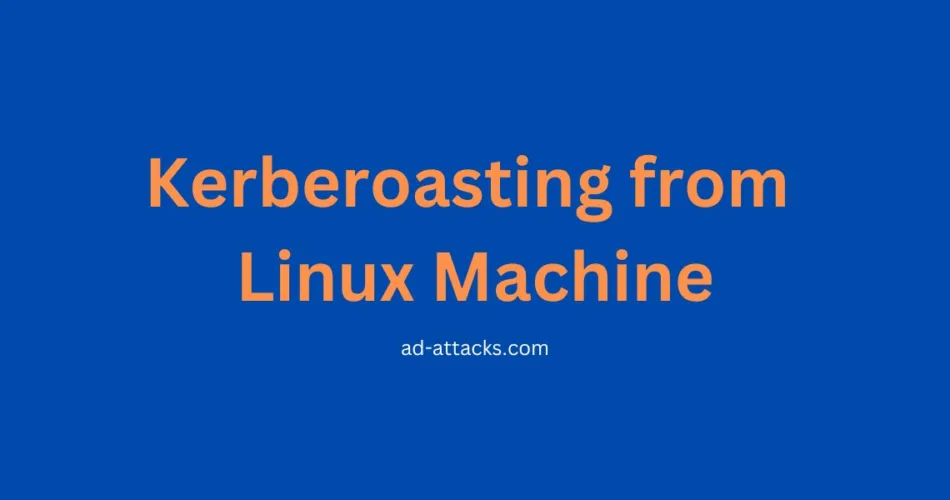 Kerberoasting from Linux Machine